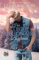 Her Cowboy Billionaire Boyfriend A Whittaker Brothers Novel Liz Isaacson Buch