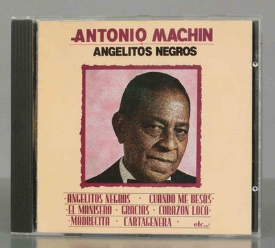 CD. Antonio Machín  Angelitos Negros                            