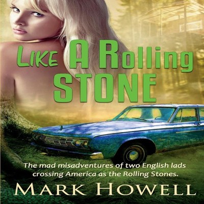 Like A Rolling Stone Mark Howell Paperback J.T. Colby Company Inc