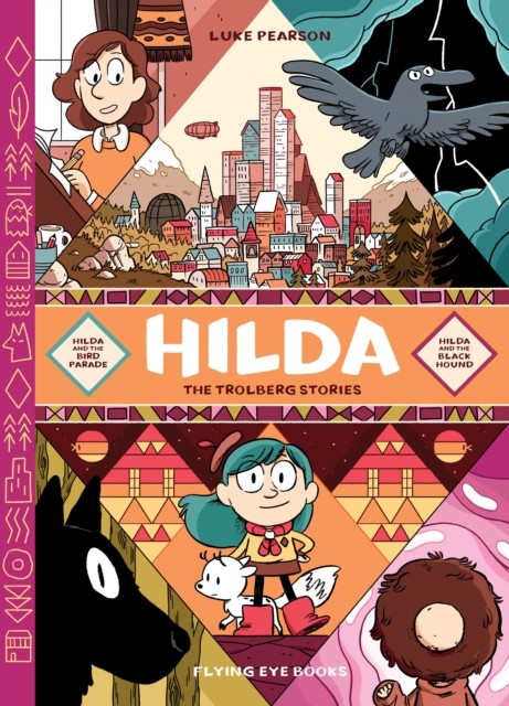 Hilda: The Trolberg Stories by Luke Pearson (Hardback Book)