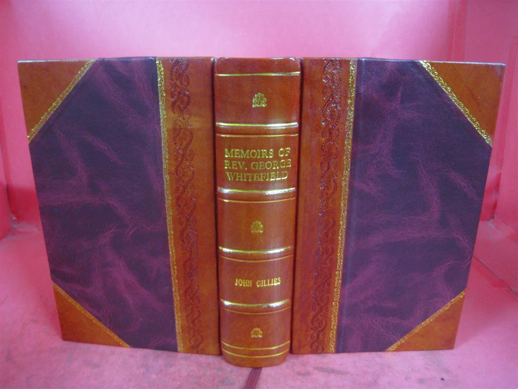 Rev George Whitefield Memoirs 1838 Leather Bound John Gillies