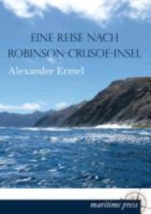 Thumbnail - Alexander Ermel | Eine Reise Nach Robinson-crusoe-insel | Taschenbuch