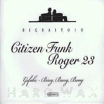 Citizen Funk, Roger 23 - Gefahr - Bing, Bang, Bong (12'') (Near Mint (NM or M-)) 