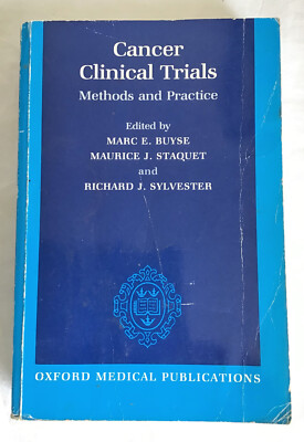 Cancer Clinical Trials: Methods and Practice Marc E. Buyse et al. 1992.