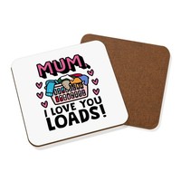 Gift Base „Mum I Love You Loads“ Untersetzer FüR GeträNke 9X9Cm Hardboard