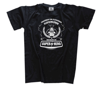 Tagsüber ein fleissiger Fliesenleger und nachts ein Super Hero handwerk T-Shirt