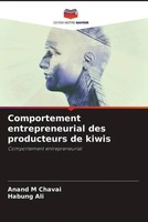 Anand M Chavai (U. A.) | Comportement Entrepreneurial Des Producteurs De Kiwis