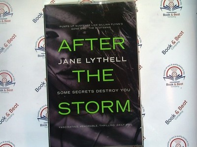Jane Lythell - After the Storm : Some Secrets Destroy You PB New