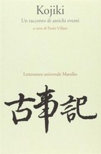 Kojiki. Un racconto di antichi eventi - Villani P. (cur.)