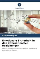 Gabriel Marques | Emotionale Sicherheit In Den Internationalen Beziehungen