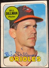 1969 Topps BILL DILLMAN #141 🔥 Orioles 🔥 GORGEOUS Autograph ⚾️ Auto 🔥