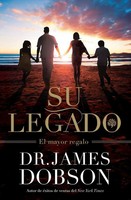 James Dobson | Su Legado | Taschenbuch | Spanisch (2014) | El Mayor Regalo
