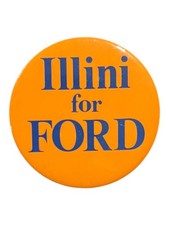 Univ of Illinois Illini for Gerald Ford Pinback Button Political Campaign 1.75
