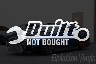 Built not Bought Sticker Decal V2 - JDM Lowered Stance Low Drift Slammed Turbo