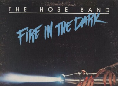 Hose Band - Fire In The Dark Vinyl LP | eBay