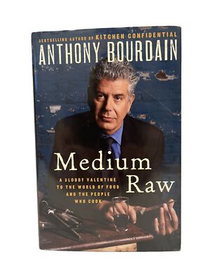 Medium Raw by Anthony Bourdain (2010, Hardcover) First Edition - Third Printing
