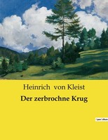 Der Zerbrochne Krug, Heinrich Von Kleist