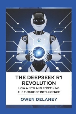 The DeepSeek R1 Revolution: How a New AI is Redefining the Future of Intelligenc