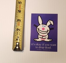 Vintage It's Happy Bunny "It's Okay If You Want To Drop Dead" Jim Benton Sticker