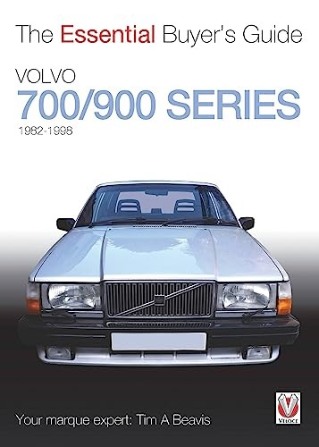 Volvo 700/900 Series: The Essential Buyer's Guide (Essential Buyer's Guide Seri