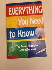Everything You Need to Know : The Answer Book to School Survival - GOOD