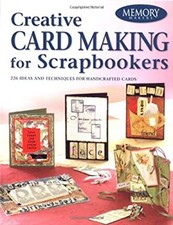 Creative Card Making for Scrapbookers Paperback