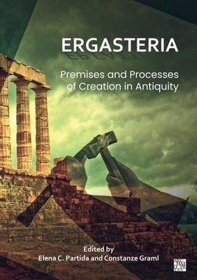 ERGASTERIA PREMISES & PROCESSES OF CREAT by GRAML, CONSTANZE Paperback Self Help