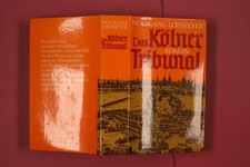 311578 Wolfgang Lohmeyer DAS KÖLNER TRIBUNAL Bertelsmann Verlag GmbH HC