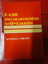 BASIC programming self-taught by Seymour C. Hirsch