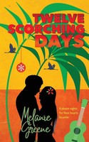 Twelve Scorching Days Melanie Greene Taschenbuch Kartoniert / Broschiert 2022