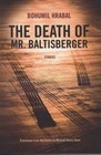 The Death of Mr. Baltisberger by Bohumil Hrabal (Paperback, 2010)