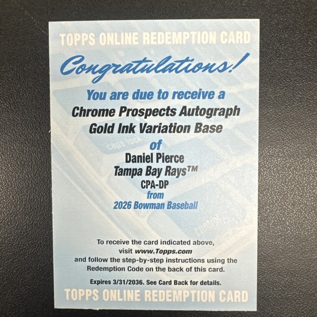 2026 Bowman DANIEL PIERCE 1st Bowman Redemption Gold Ink Variation Auto /15 SSP
