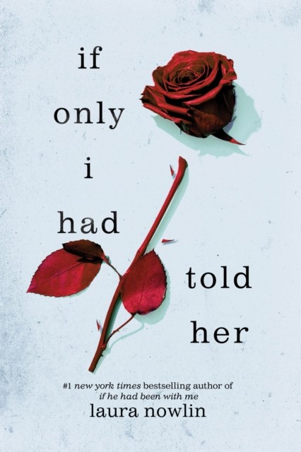 If Only I Had Told Her by Laura Nowlin (Paperback Book)