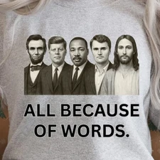 ALL BECAUSE OF WORDS Inspirational Leaders Graphic T-Shirt