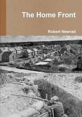 The Home Front by Robert Newrad (English) Paperback Book