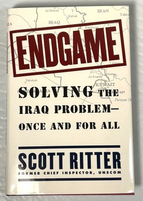 Endgame: Solving the Iraq Crisis by Ritter, Scott - Signed First Edition