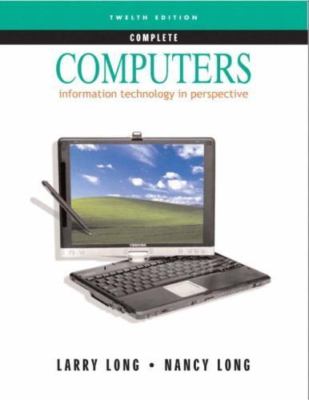 Computers: Information Technology in Perspective : Complete