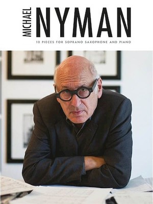 Michael Nyman - 10 Pieces for Soprano Saxophone and Piano Score and Solo Part