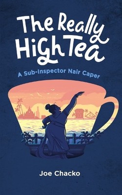 Joe Chacko Really High Tea (Taschenbuch) Bangalore Civil Nuisance Unit