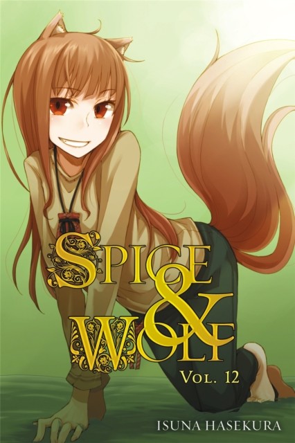 Spice and Wolf, Vol 12 - Novel by Isuna Hasekura (Paperback Book)