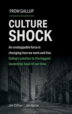 Culture Shock: An Unstoppable Force Has Changed How We Work and Live. Gallup's S