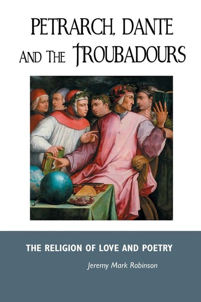 Jeremy Mark Robinson | Petrarch, Dante And The Troubadours | Taschenbuch (2020)-image