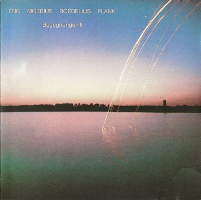 Begegnungen II - Eno, Moebius , Roedelius, Plank  (1984) - CD