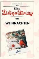 Eine LiebeserkläRung An Weihnachten Emma Herrmann