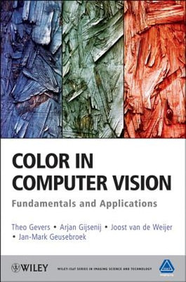Color in Computer Vision: Fundamentals and Applications by Theo Gevers: New