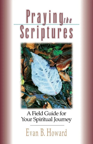 Evan B. Howard | Praying The Scriptures | Taschenbuch | Englisch (1999) | IVP-image