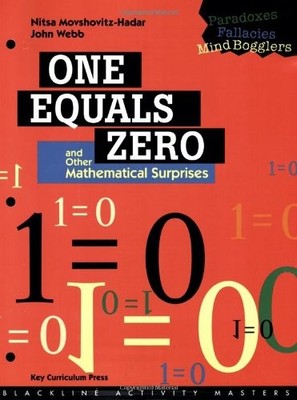 ONE EQUALS ZERO AND OTHER MATHEMATICAL SURPRISES: By Nitsa Movshovitz-hadar VG