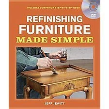 Refinishing Furniture Made Simple: Includes Companion Step-By-Step Video  paper