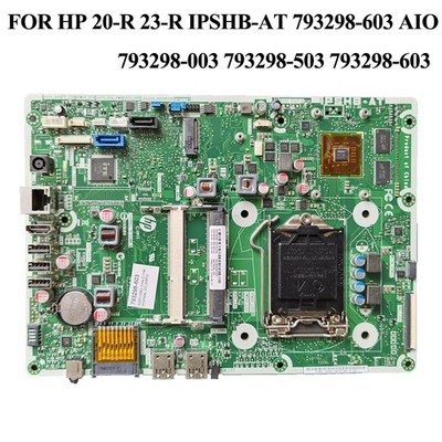 FOR HP 20-R 23-R IPSHB-AT 793298-603 AIO Motherboard Test OK 793298-503 *hu