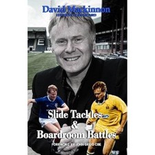 Slide Tackles and Boardroom Battles by Mackinnon, David Paperback / softback The